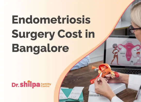 Endometriosis Surgery Cost in Bangalore